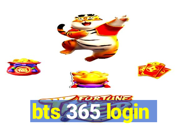 bts 365 login